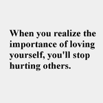 Realize_importance_of_loving_self_you_will_stop_hurting_others.png